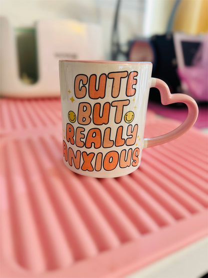 Cute but Really Anxious Mug