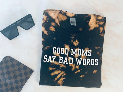 Good Moms Say Bad Words T-Shirt